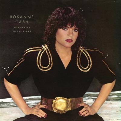 Somewhere In the Stars - Rosanne Cash