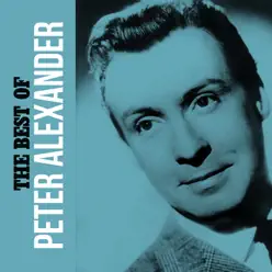 The Best of Peter Alexander - Peter Alexander