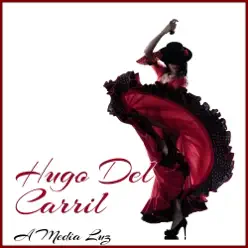 A Media Luz - EP - Hugo Del Carril A Media Luz - EP - Hugo Del Carril
