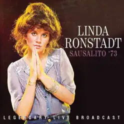 Sausalito '73 (Live) - Linda Ronstadt