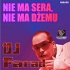 Nie Ma Sera Nie Ma Dżemu (Radio Edit) - Single
