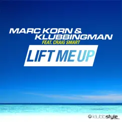 Lift Me Up (Radio Edit Original Mix) [feat. Craig Smart] Song Lyrics