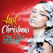 Lust Christmas (Chill Out Session) artwork