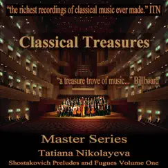 Tatiana Nikolayeva Shostakovich Preludes and Fugues - Classical Treasures Master Series, Vol. 1 by Tatiana Nikolayeva album reviews, ratings, credits