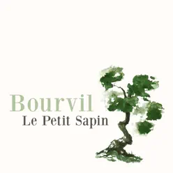 Le petit sapin - Single - Bourvil Le petit sapin - Single - Bourvil