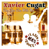 Cha Cha Cha Dance with Me (Live) - Xavier Cugat