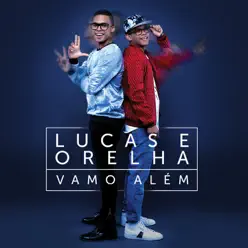 Vamo Além - Lucas e Orelha 