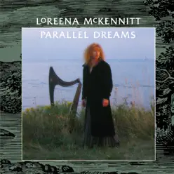 Parallel Dreams - Loreena McKennitt