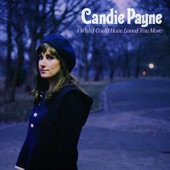 Candie Payne - I Wish I Could Have Loved You More