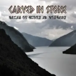 Tales of Glory & Tragedy - Carved In Stone