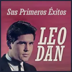 Sus Primeros Éxitos - Leo Dan