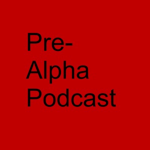 Pre-Alpha Podcast 129