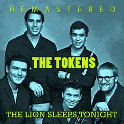 The Lions Sleeps Tonight (Remastered) - Single by The Tokens album reviews, ratings, credits