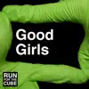 Good Girls (No Autotune) - Single album lyrics, reviews, download