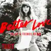 Stream & download Better Love (Calyx & TeeBee Remix) - Single