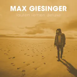 Laufen lernen (Deluxe Edition) - Max Giesinger