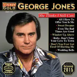 She Thinks I Still Care - George Jones