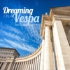 Dreaming On a Vespa (Famous Italian Folk Songs), 2015