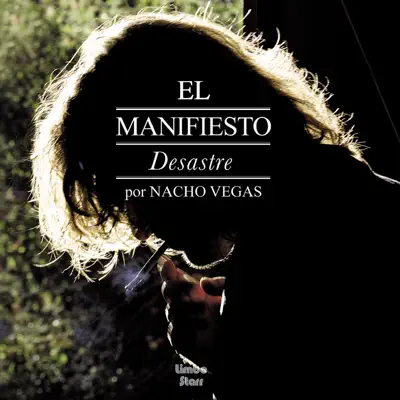 El Manifiesto Desastre - Nacho Vegas