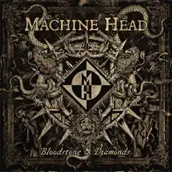 Bloodstone & Diamonds (Bonus Track Version) - Machine Head