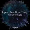 Never Too Late (feat. Bryan Finlay) - EP album lyrics, reviews, download