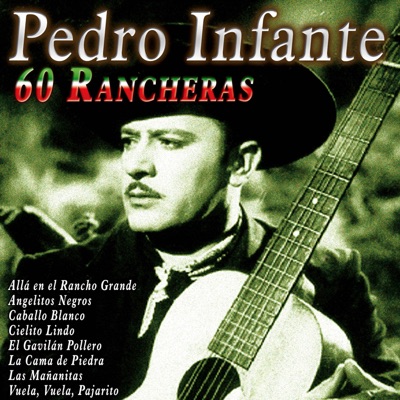 Pedro Infante 60 Rancheras - Pedro Infante