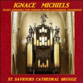 Ignace Michiels Plays Sonatas for Organ on the Organ of St. Saviours Cathedral, Bruges artwork