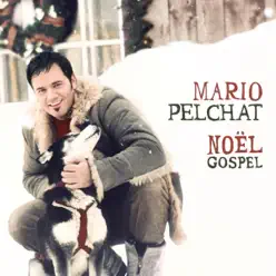 Noël Gospel - Mario Pelchat Noël Gospel - Mario Pelchat