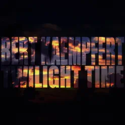 Twilight Time - Bert Kaempfert