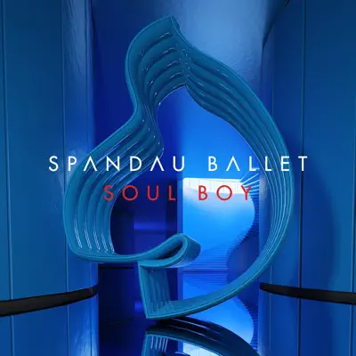Soul Boy - Single - Spandau Ballet