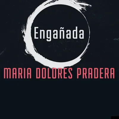 Engañada - Single - Maria Dolores Pradera