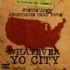 Whatever Yo City - Single album lyrics, reviews, download