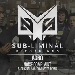 Noise Complaint - Single by Agro & Dominator album reviews, ratings, credits