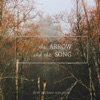 The Arrow & the Song, 2014
