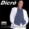 O Último Malandro, 2007