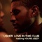 Love In This Club (Stonebridge Remix) artwork