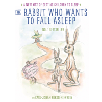 Carl-Johan Forssén Ehrlin - The Rabbit Who Wants to Fall Asleep: A New Way of Getting Children to Sleep (Unabridged) artwork