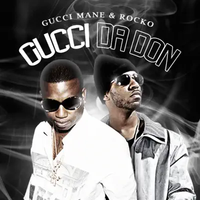 Gucci Da Don - Gucci Mane