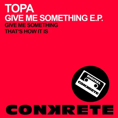 Give Me Something - Single - Topa