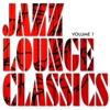 Jazz Lounge Classics, Vol. 1, 2014