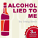 Craig Beck - Alcohol Lied to Me: The Intelligent Escape from Alcohol Addiction (Unabridged)