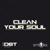 Clean Your Soul - Single album lyrics, reviews, download