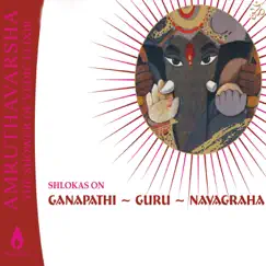 Amruthavarsha, Vol. 1 (Shlokas on Ganapathi, Guru & Navagraha) by Uma Mohan & P.C. Ramakrishna album reviews, ratings, credits