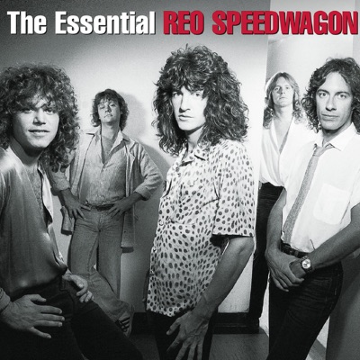 The Essential REO Speedwagon - Reo Speedwagon