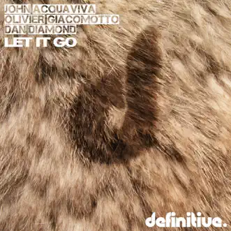 Let It Go (Radio Mix) by John Acquaviva, Olivier Giacomotto & Dan Diamond song reviws