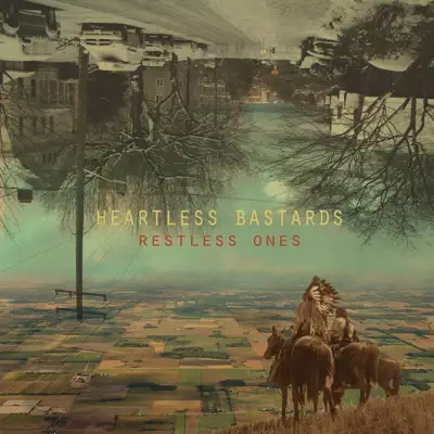 Restless Ones - Heartless Bastards