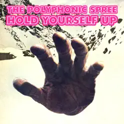 Hold Yourself Up - EP - The Polyphonic Spree