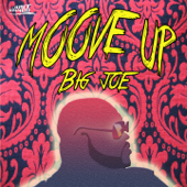 Moove Up - Big Joe