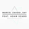 Say (feat. Adam Szabo) - Single album lyrics, reviews, download