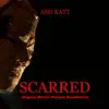 Scarred (Original Motion Picture Soundtrack) album lyrics, reviews, download